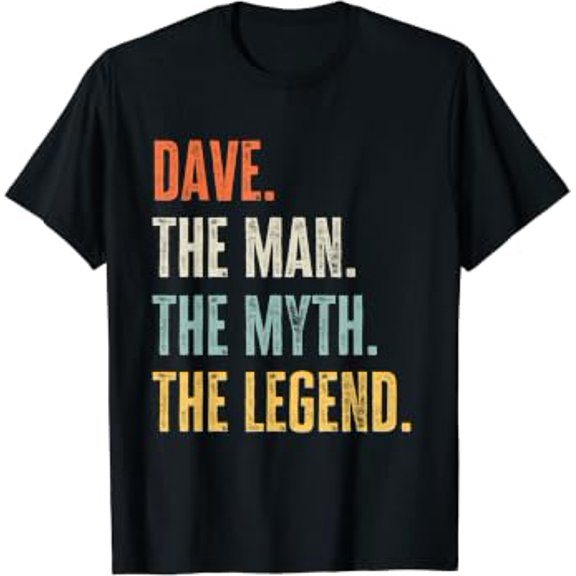Dave The Best Man Myth Legend Name Graphic T-Shirt, Size S-5XL