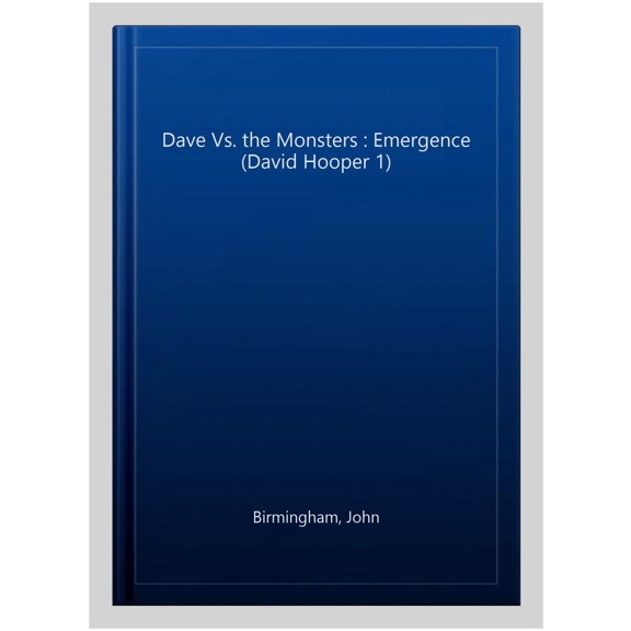 Dave Vs. the Monsters : Emergence (David Hooper 1)