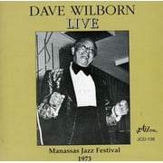 Dave Wilborn - Live - Manassas Jazz Festival 1973 - Music & Performance - CD