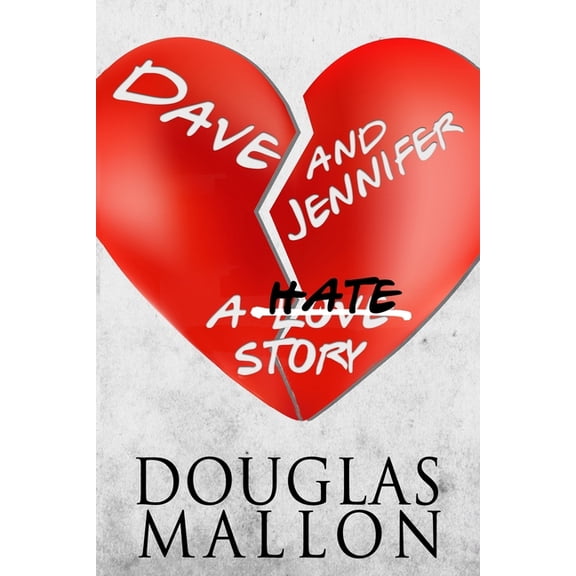 Dave & Jennifer: A Hate Story, (Paperback)