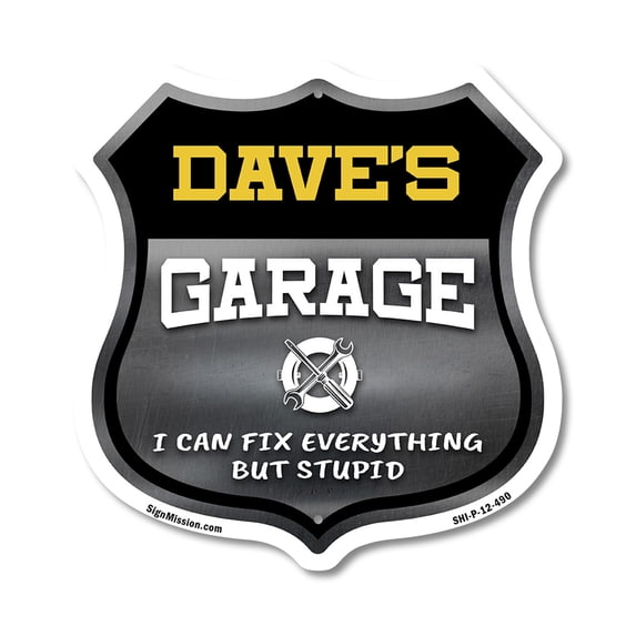 Dave's Garage I Can Fix Everything But Stupid 12 inch X 12 inch Shield Shaped Commercial Grade Plastic Sign To last, Gift for Dads and Uncles Classic Americana Crafted in the USA