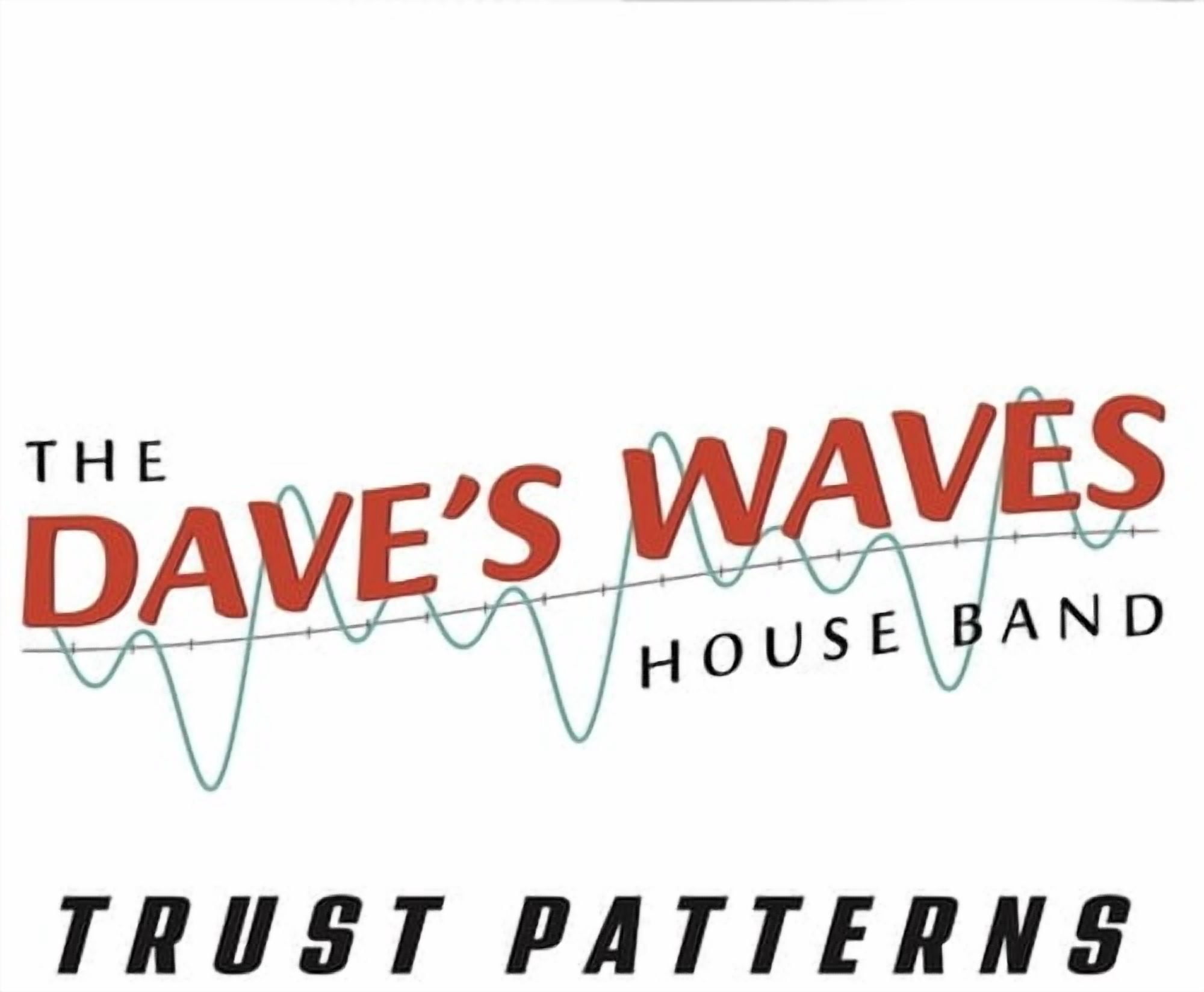 Dave's Waves House Band - Trust Patterns - Music & Performance - CD