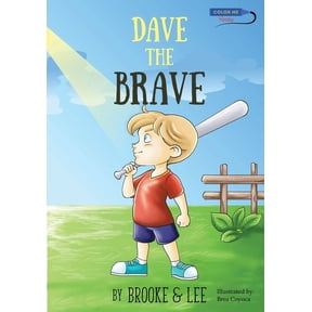 Dave the Brave: An Exciting Story about Believing in Yourself, (Paperback)