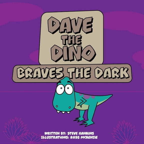Dave the Dino Braves the Dark, (Paperback)