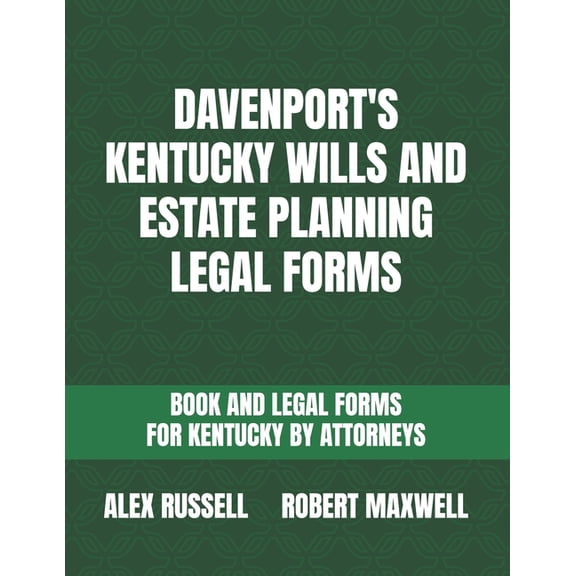 Davenport's Kentucky Wills And Estate Planning Legal Forms, (Paperback)