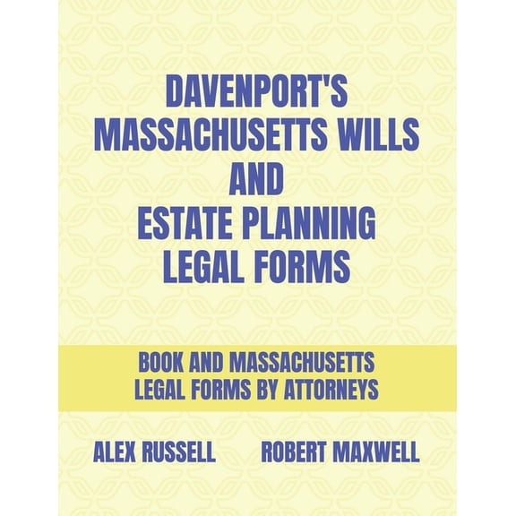 Davenport's Massachusetts Wills And Estate Planning Legal Forms, (Paperback)