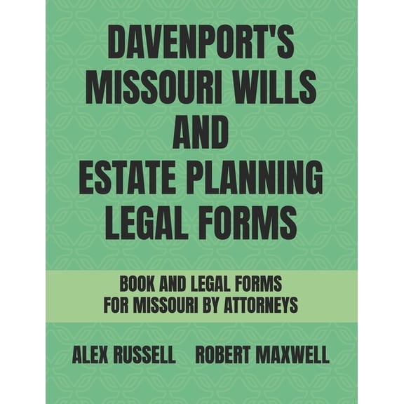 Davenport's Missouri Wills And Estate Planning Legal Forms, (Paperback)