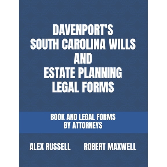 Davenport's South Carolina Wills And Estate Planning Legal Forms, (Paperback)