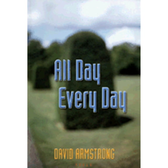 David Armstrong: All Day Every Day