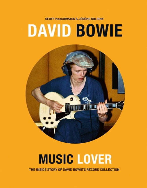 The David Bowie Collection David Bowie: Music Lover: The Inside Story of David Bowie's Record Collection, (Hardcover)