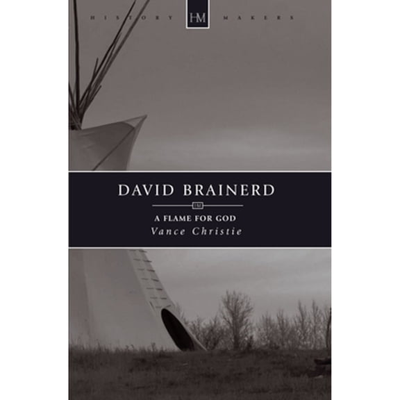 Pre-Owned David Brainerd: A Flame for God (Paperback) 184550478X 9781845504786