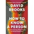 thumbnail image 1 of David Brooks: How to Know a Person: The Art of Seeing Others Deeply and Being Deeply Seen (Hardcover), 1 of 2