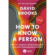 David Brooks How to know a person Wie wir anderen wirklich begegnen und echte Verb Hardcover