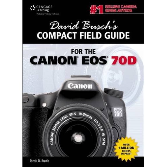 Pre-Owned David Busch's Compact Field Guide for the Canon EOS 70d (Spiral-bound) 1285874110 9781285874111