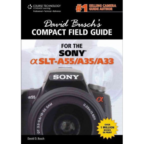 David Busch's Compact Field Guide for the Sony Alpha SLT-A55/A35/A33