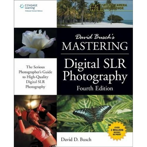 Pre-Owned David Busch's Mastering Digital SLR Photography, Fourth Edition (Paperback) 1305278402 9781305278400
