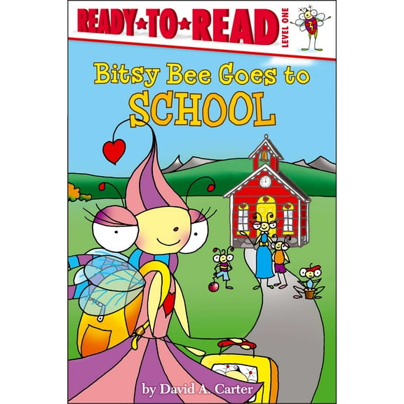 David Carter's Bugs: Bitsy Bee Goes to School : Ready-to-Read Level 1 (Hardcover)