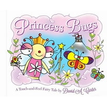 David Carter's Bugs: Princess Bugs : A Touch-and-Feel Fairy Tale (Hardcover)