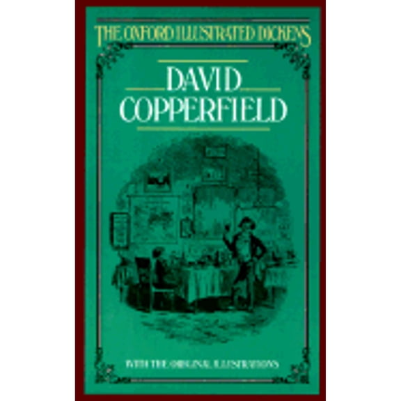 Pre-Owned David Copperfield (Oxford Illustrated Dickens) (Hardcover) 0192545027 9780192545022