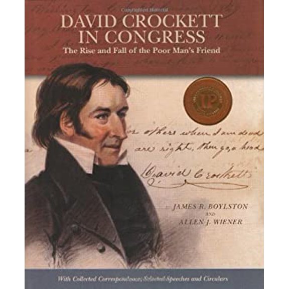 Pre-Owned David Crockett in Congress: The Rise and Fall of the Poor Man's Friend (Hardcover) 1933979518 9781933979519