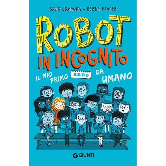 David Edmonds,Ronci Rubina,Bertie Fras Robot in incognito. Il mio primo anno da uma (Paperback)