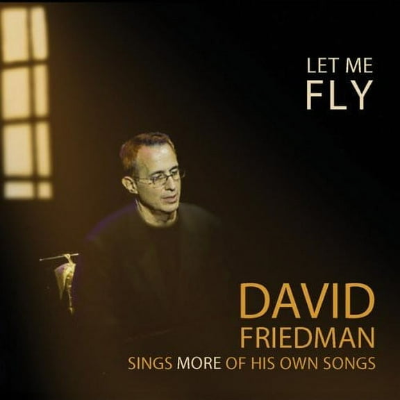 David Friedman - Let Me Fly - Opera / Vocal - CD
