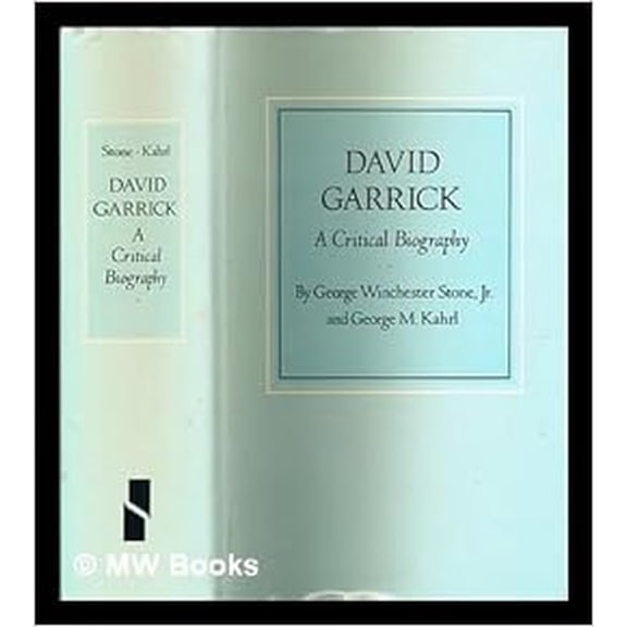 David Garrick : A Critical Biography (Hardcover)