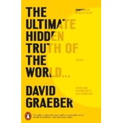 David Graeber The Ultimate Hidden Truth of the World Paperback
