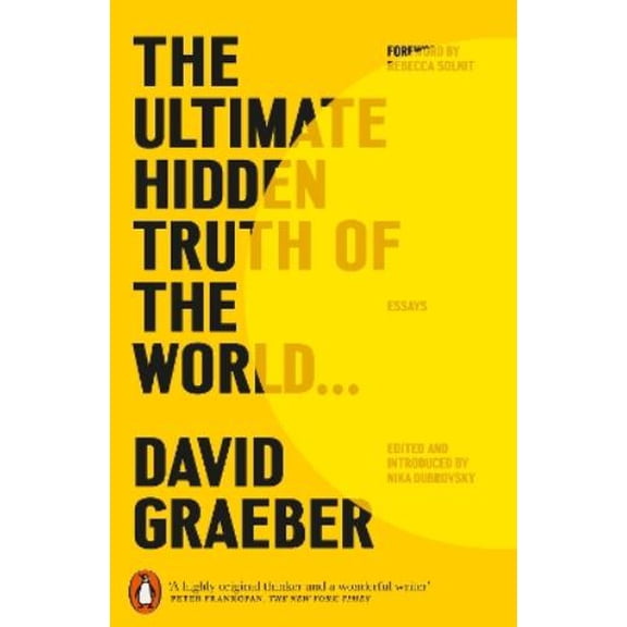 David Graeber The Ultimate Hidden Truth of the World (Paperback)