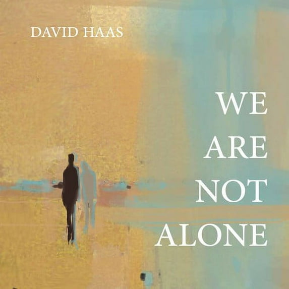 David Haas - We Are Not Alone - Music & Performance - CD