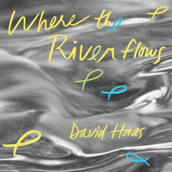 David Haas - Where the River Flows - Special Interest - CD