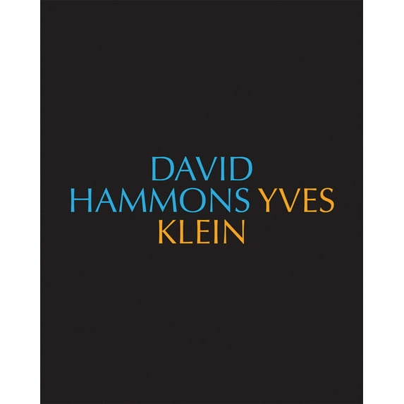 David Hammons/Yves Klein Yves Klein/David Hammons, (Hardcover)