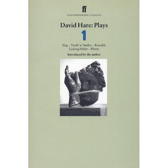 David Hare: Plays 1: Slag, Teeth 'n' Smiles, Knuckle, Licking Hitler, Plenty