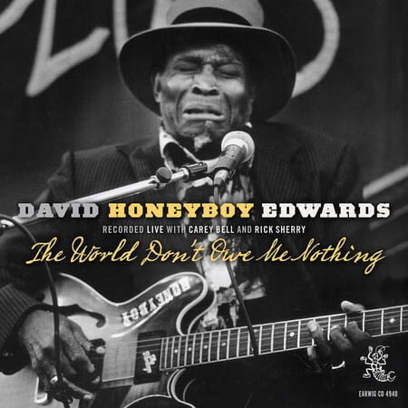 David Honeyboy Edwards - World Don't Owe Me Nothing - Music & Performance - CD