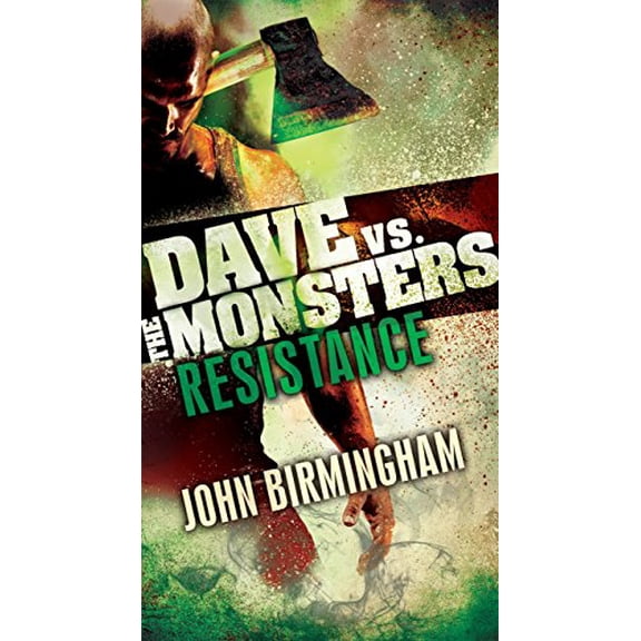 Pre-Owned Resistance: Dave vs. the Monsters David Hooper Trilogy Paperback John Birmingham