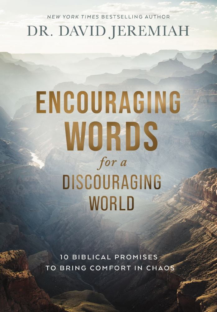 David Jeremiah: Encouraging Words for a Discouraging World: 10 Biblical Promises to Bring Comfort in Chaos (Hardcover)