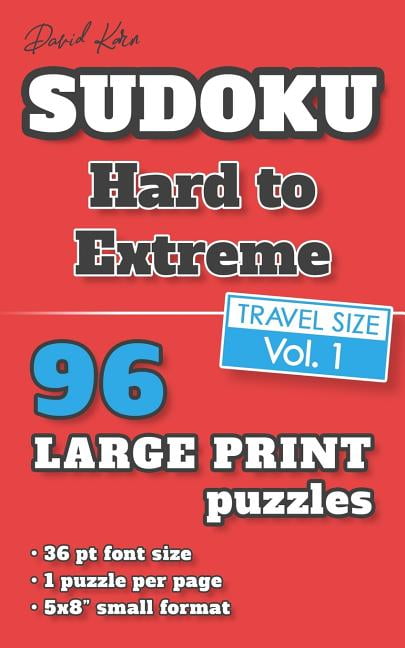 David Karn Sudoku - Hard to Extreme Vol 1: 96 Puzzles, Travel Size, Large Print, 36 pt font size, 1 puzzle per page, (Paperback)