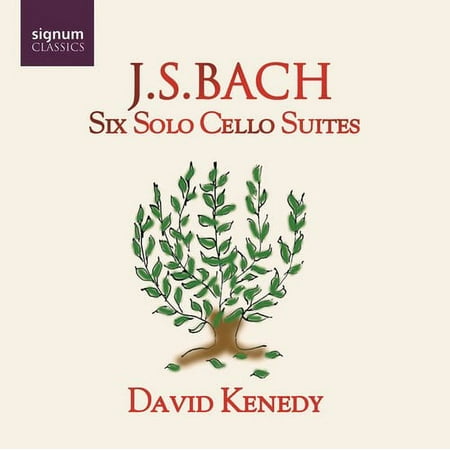 David Kenedy - Six Solo Cello Suites - Music & Performance - CD