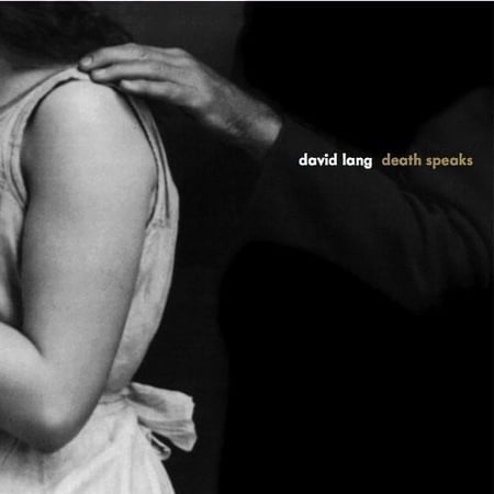David Lang - Death Speaks - Music & Performance - CD