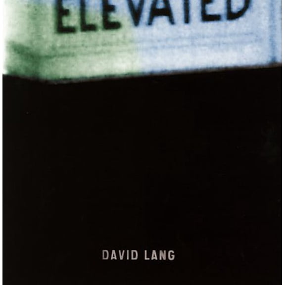 David Lang - Elevated - Music & Performance - CD