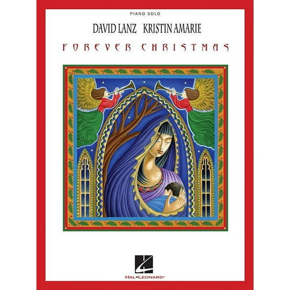 David Lanz Kristin Amarie - Forever Christmas: Piano Solo and Piano/Vocal