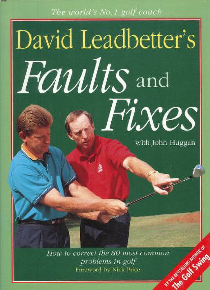 Pre-Owned David Leadbetter's Faults and Fixes: How to Correct the 80 Most Common Mistakes Golfers Make by David Leadbetter, John Huggan Hardcover Textbooks English deal from Walmart