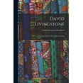 thumbnail image 1 of David Livingstone: the Story of One Who Followed Christ, 1 of 1