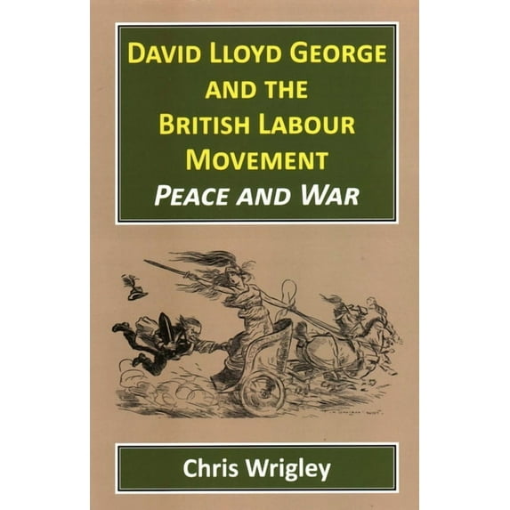 David Lloyd George British Labour Movement, (Paperback)