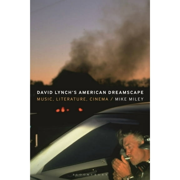 David Lynch's American Dreamscape: Music, Literature, Cinema, (Hardcover)