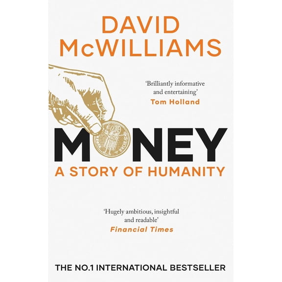 David McWilliams Money: A Story of Humanity (International Edition) The History, Evolution & Future of Money | Business & Economics Book