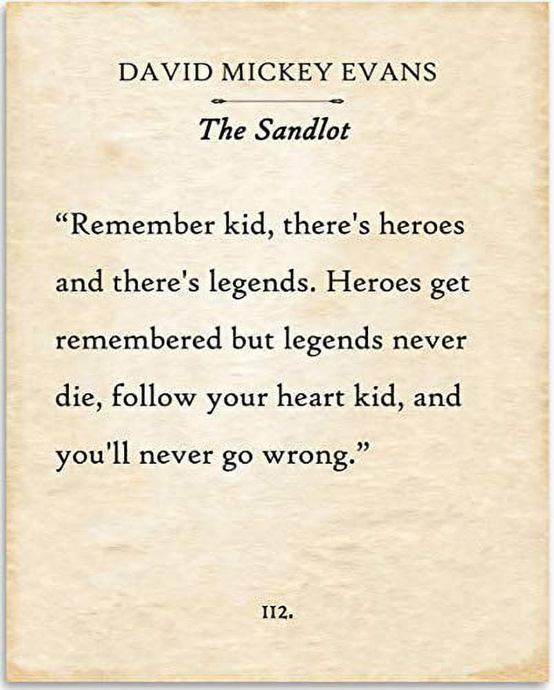 Heroes Get Remembered Legends Never Die Quote David Mickey Evans - Heroes Get Remembered But Legends Never Die - The