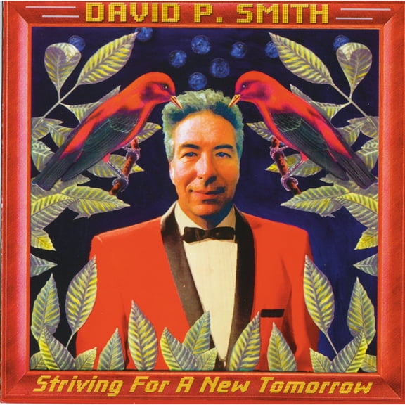 David P Smith Striving for a New Tomorro (CD)