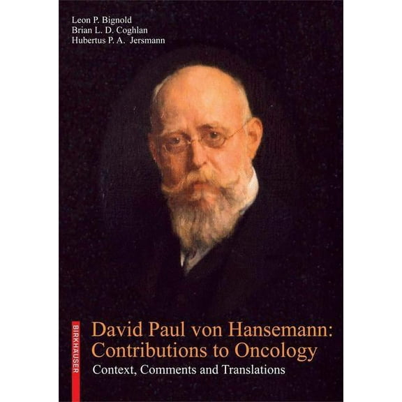 David Paul Von Hansemann: Contributions to Oncology: Context, Comments and Translations, (Hardcover)