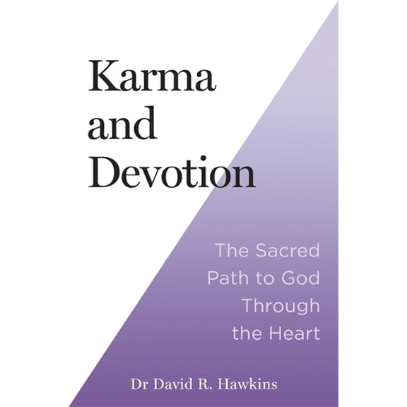 David R. Hawkins Karma and Devotion (Paperback)